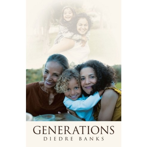 (영문도서) Generations Paperback, WestBow Press, English, 9798385017744