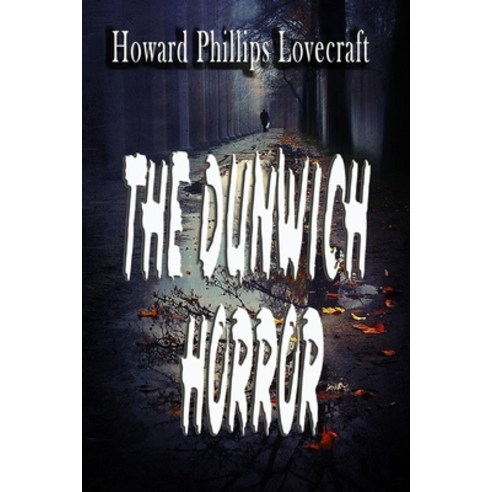 The Dunwich Horror Paperback, Independently Published