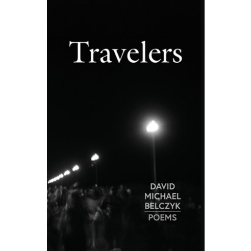 (영문도서) Travelers: Poems Hardcover, Circling Rivers, English, 9781939530356
