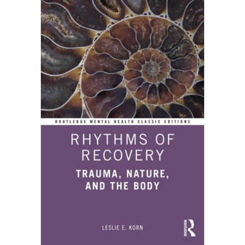 Rhythms of Recovery: Trauma Nature and the Body Paperback, Routledge, English, 9780367773618