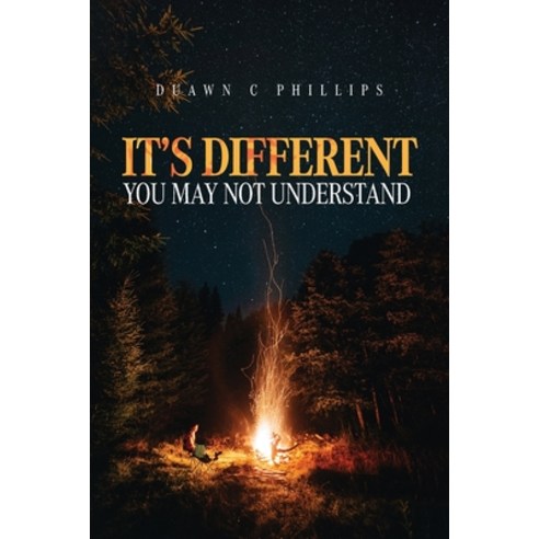 It''s Different: You May Not Understand Paperback, Palmetto Publishing, English, 9781649907080