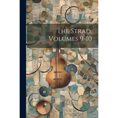 (영문도서) The Strad Volumes 9-10 Paperback, Legare Street Press, English, 9781021907011