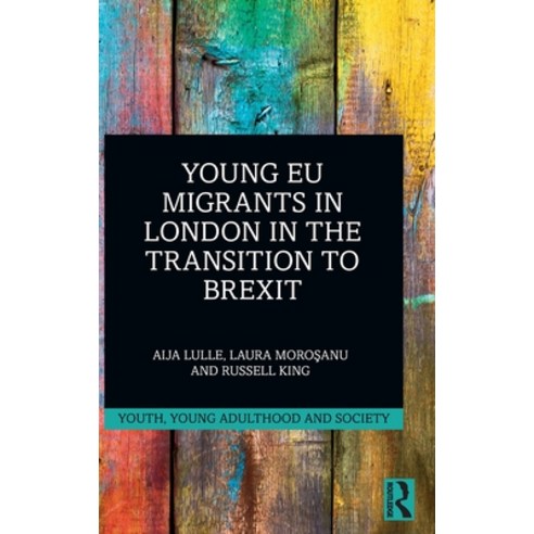 (영문도서) Young Eu Migrants in London in the Transition to Brexit Hardcover, Routledge, English, 9780367257934