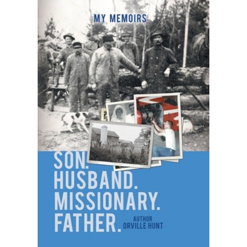 My Memoirs Son Husband Missionary Father Hardcover, Xlibris Us