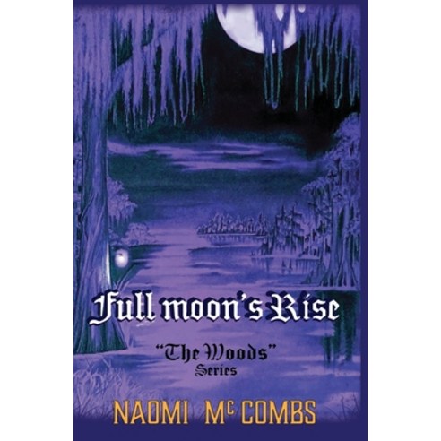 Full Moon''s Rise Paperback, Independently Published, English, 9798697755112