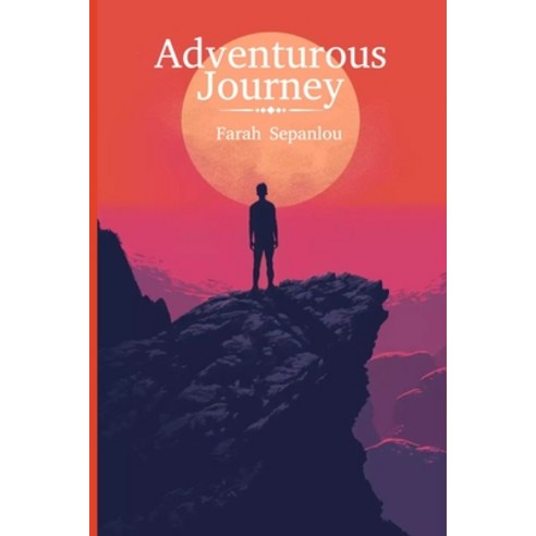 (영문도서) Adventurous Journey Paperback, Independently Published, English, 9798326741356