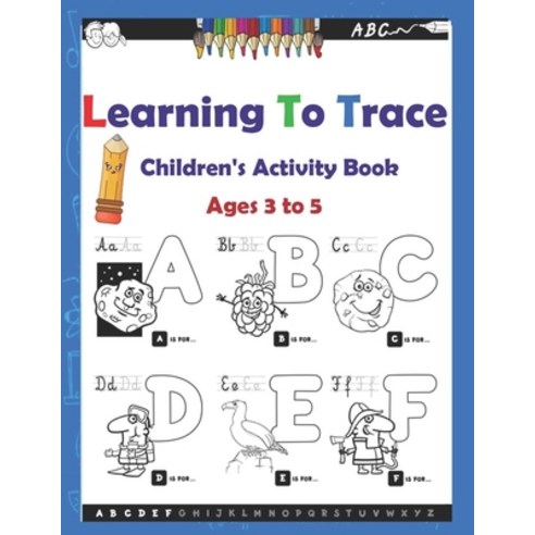 Learning To Trace Children''s Activity Book Ages 3 to 5: Practice for Kids with Pen Control Line Tra... Paperback, Independently Published