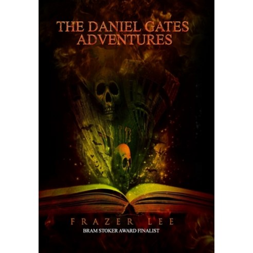 (영문도서) The Daniel Gates Adventures Hardcover, Lulu.com, English, 9781326676421
