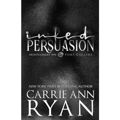 Inked Persuasion Paperback, Carrie Ann Ryan