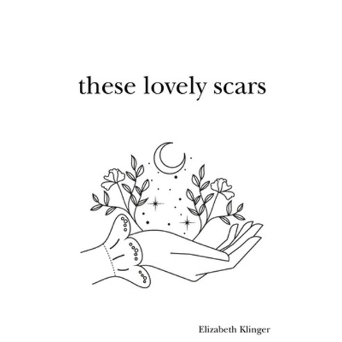 (영문도서) These Lovely Scars Paperback, Independently Published, English, 9798325790690