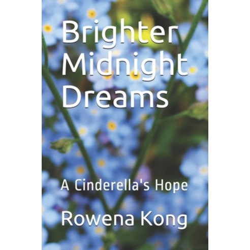 Brighter Midnight Dreams: A Cinderella''s Hope Paperback, Independently Published, English, 9798558060027