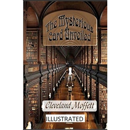 (영문도서) The Mysterious Card Unveiled Illustrated Paperback, Independently Published, English, 9798512000540
