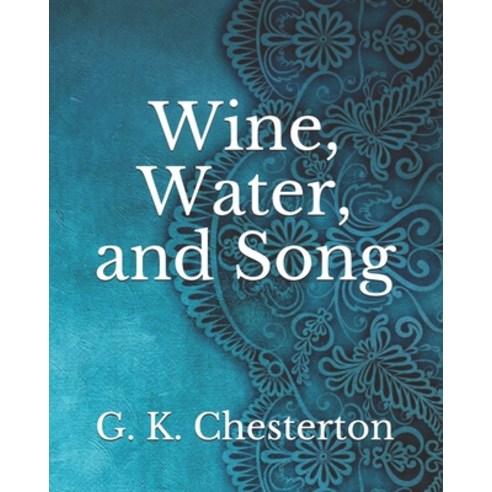 Wine Water and Song Paperback, Independently Published, English, 9798744559120