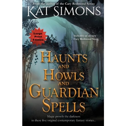 (영문도서) Haunts and Howls and Guardian Spells: Large Print Edition Paperback, T&d Publishing, English, 9781944600457