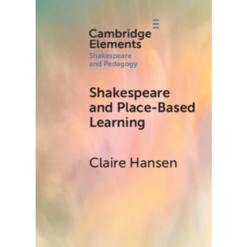 (영문도서) Shakespeare and Place-Based Learning Paperback, Cambridge University Press, English, 9781009011471