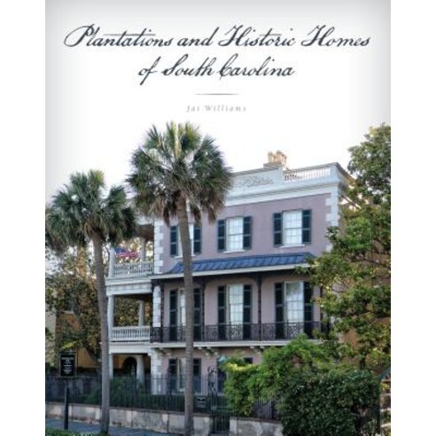 Plantations and Historic Homes of South Carolina Hardcover, Globe Pequot Press, English, 9781493036011