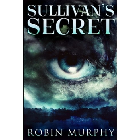 Sullivan''s Secret (Marie Bartek and The SIPS Team Book 1) Paperback, Blurb, English, 9781034826408
