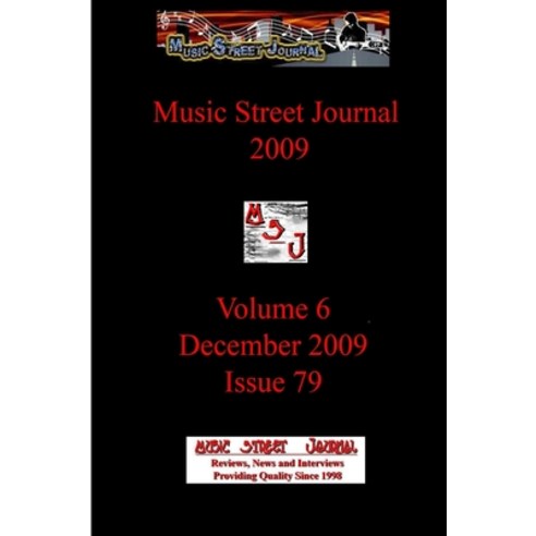 (영문도서) Music Street Journal 2009: Volume 6 - December 2009 - Issue 79 Paperback, Lulu.com, English, 9781387009626