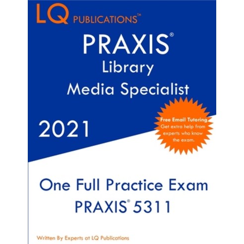PRAXIS Library Media Specialist: Updated Exam Questions - Real Exam Questions - Free Online Tutoring Paperback, Lq Pubications, English, 9781649264992