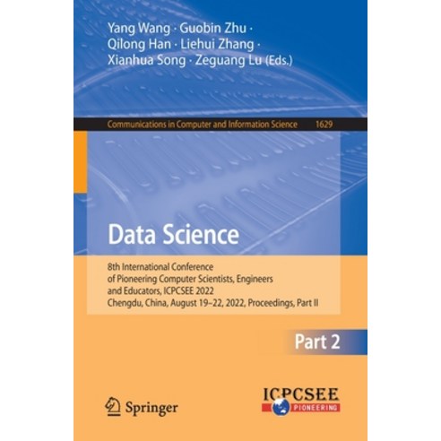(영문도서) Data Science: 8th International Conference of Pioneering Computer Scientists Engineers and E... Paperback, Springer, English, 9789811952081