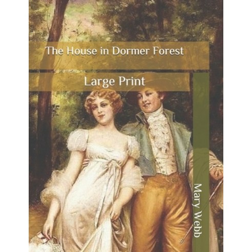 The House in Dormer Forest: Large Print Paperback, Independently Published, English, 9798689082745