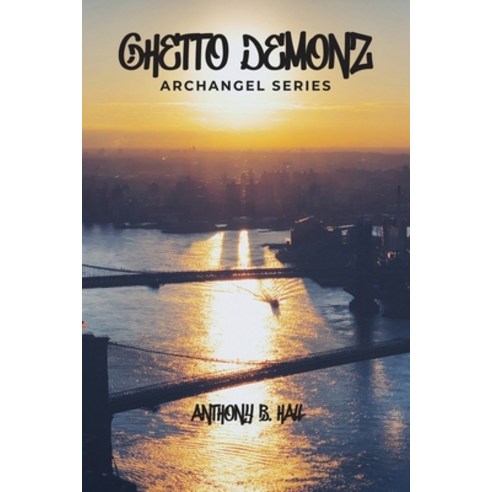 (영문도서) Ghetto Demonz: Archangel Series Paperback, Dorrance Publishing Co., English, 9798889251408