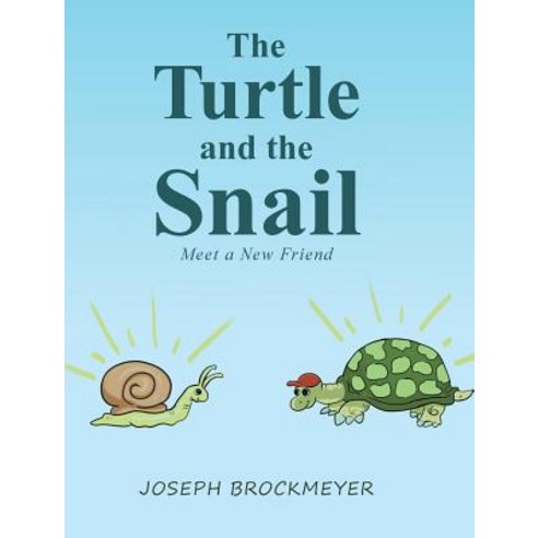 (영문도서) The Turtle and the Snail: Meet a New Friend Hardcover, Page Publishing, Inc., English, 9781644240830