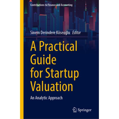 (영문도서) A Practical Guide for Startup Valuation: An Analytic Approach Hardcover, Springer, English, 9783031352904