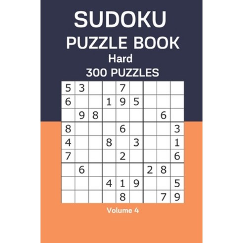 Sudoku Puzzle Book Hard: 300 Puzzles Volume 4 Paperback, Independently Published