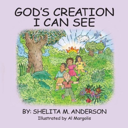 (영문도서) God''s Creation I Can See Paperback, Independently Published, English, 9798598591383