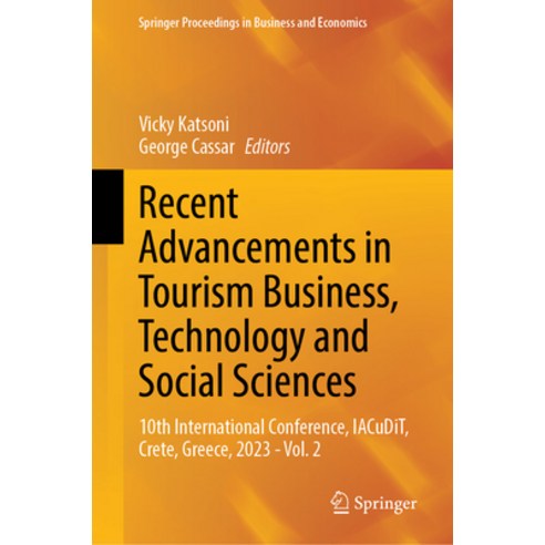 (영문도서) Recent Advancements in Tourism Business Technology and Social Sciences: 10th International C... Hardcover, Springer, English, 9783031543418
