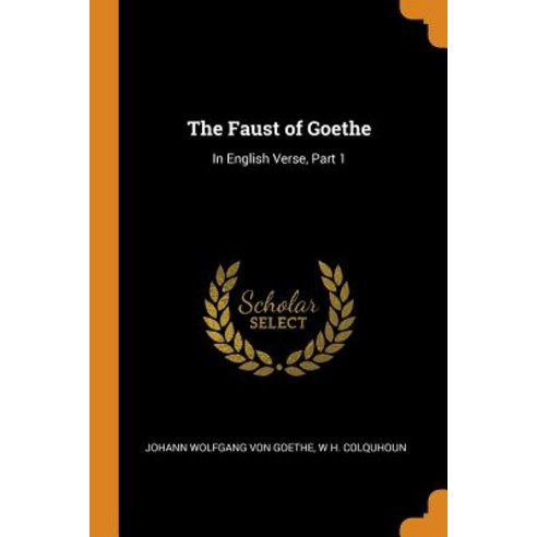 (영문도서) The Faust of Goethe: In English Verse Part 1 Paperback, Franklin Classics, 9780341831280