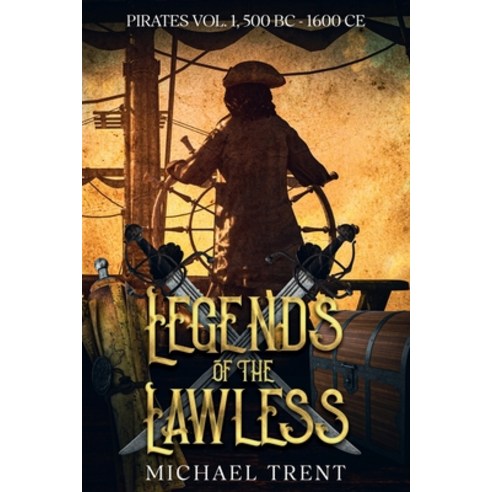 (영문도서) Legends of the Lawless: 500 BC - 1600 Ce Paperback, Legends of the Lawless, English, 9798869068354
