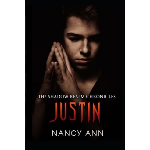 The Shadow Realm Chronicles: Justin Paperback, Independently Published, English, 9798733617619