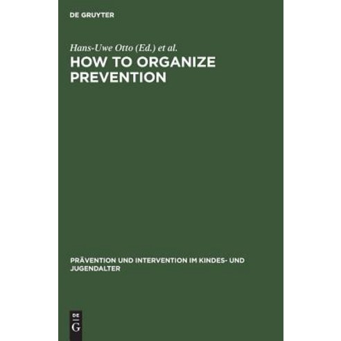 How to Organize Prevention Hardcover, de Gruyter, English, 9783110135367