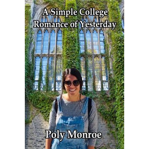 (영문도서) A Simple College Romance of Yesterday Paperback, Independently Published, English, 9781791891169