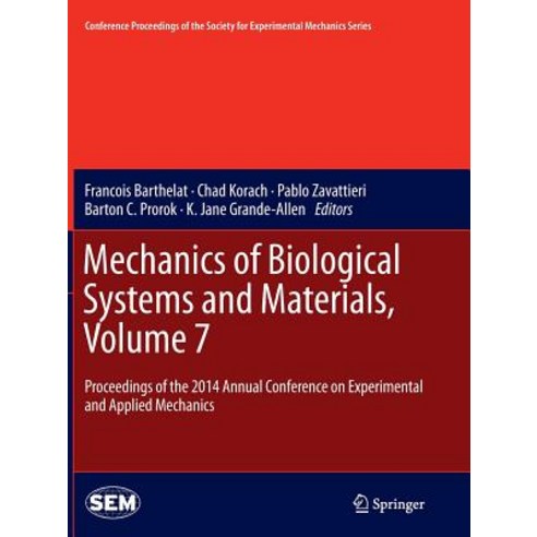 (영문도서) Mechanics of Biological Systems and Materials Volume 7: Proceedings of the 2014 Annual Confe... Paperback, Springer, English, 9783319383606