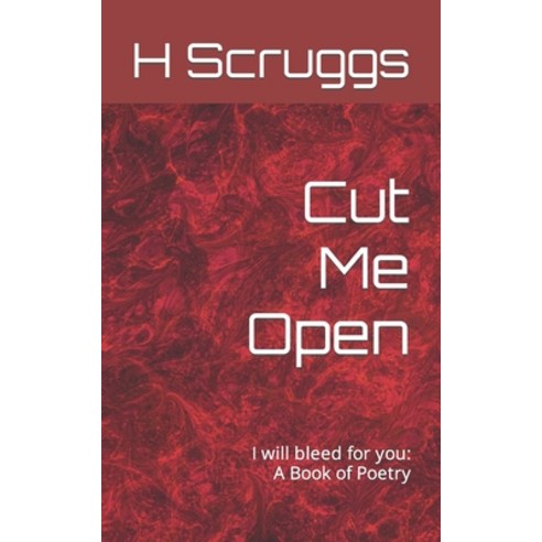 (영문도서) Cut Me Open: I will bleed for you Paperback, Independently Published, English, 9798373118798