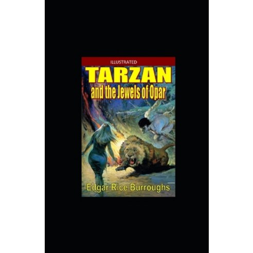 (영문도서) Tarzan and the Jewels of Opar Illustrated Paperback, Independently Published, English, 9798507131792