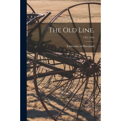 (영문도서) The Old Line.; 1951-1952 Paperback, Hassell Street Press, English, 9781015290129