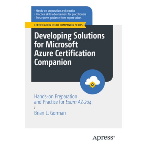 (영문도서) Developing Solutions for Microsoft Azure Certification Companion: Hands-On Preparation and Pr... Paperback, Apress, English, 9781484292990