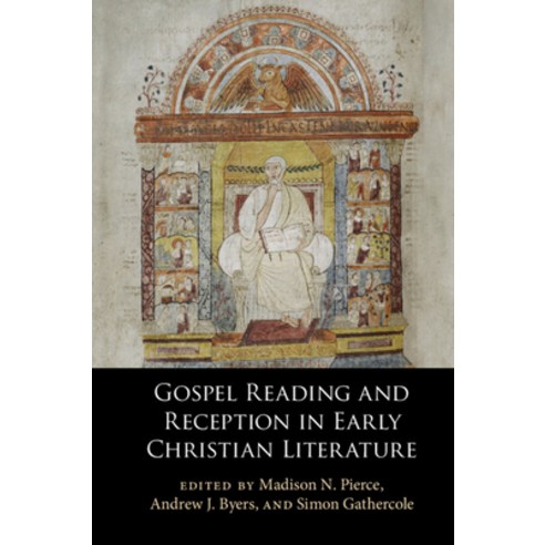 (영문도서) Gospel Reading and Reception in Early Christian Literature Hardcover, Cambridge University Press, English, 9781316514467