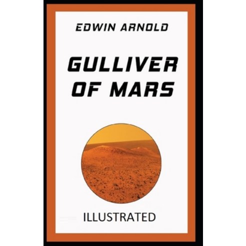 Gulliver of Mars Illustrated Paperback, Independently Published, English, 9798698061632