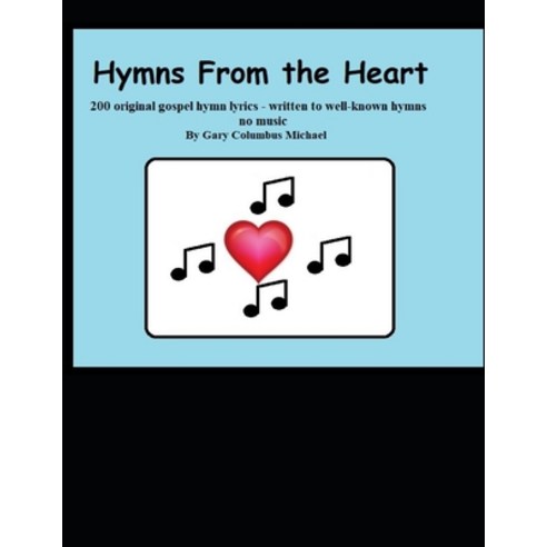 Hymns from the Heart Paperback, Independently Published, English, 9798568641872