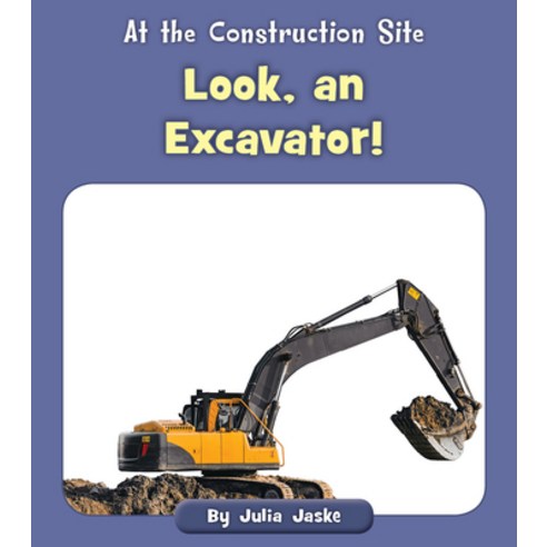 (영문도서) Look an Excavator! Paperback, Cherry Blossom Press, English, 9781534188174