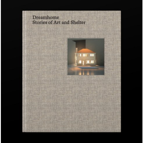 (영문도서) Dreamhome: Stories of Art and Shelter Hardcover, Art Gallery of New South Wales, English, 9781741741612