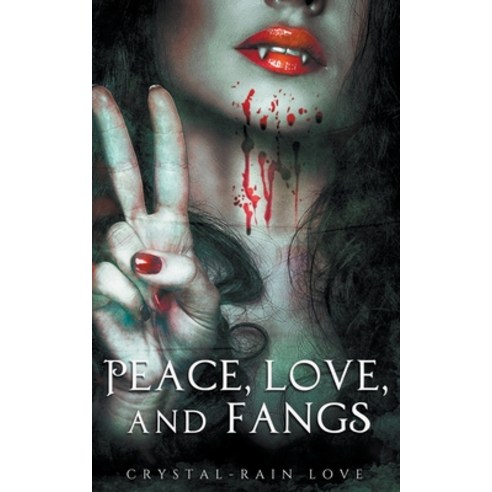 (영문도서) Peace Love and Fangs Paperback, Spirit Blizzard Press