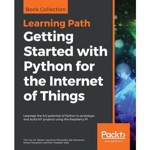 Getting Started with Python for the Internet of Things Paperback, Packt ...