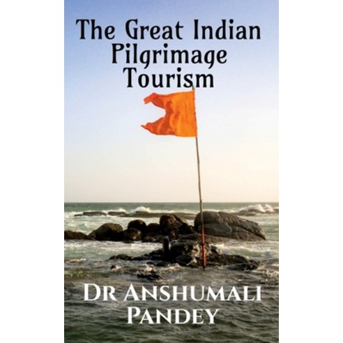 (영문도서) The Great Indian Pilgrimage Tourism Paperback, Notion Press, English, 9798889514299