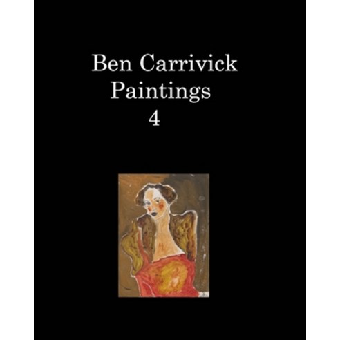 ben carrivick paintings 4 Paperback, Blurb, English, 9781034780380